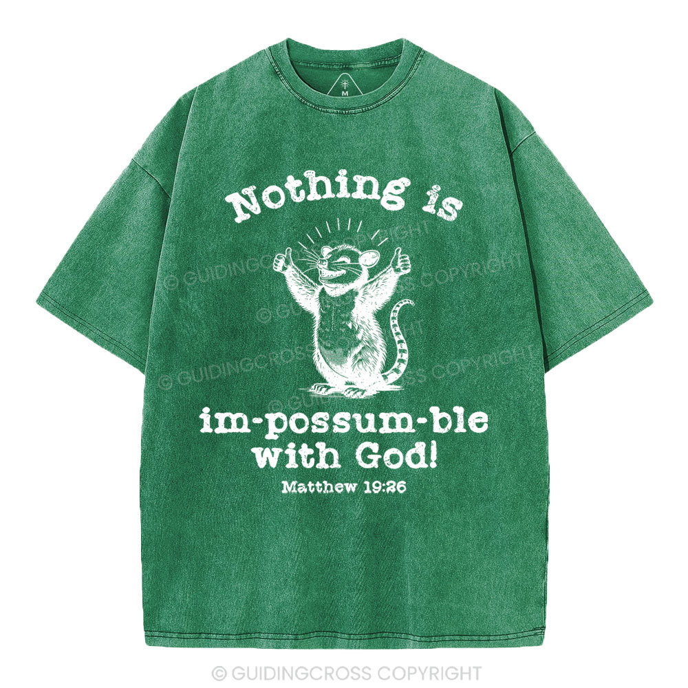 Nothing Is Impossible With God Christian Washed T-Shirt