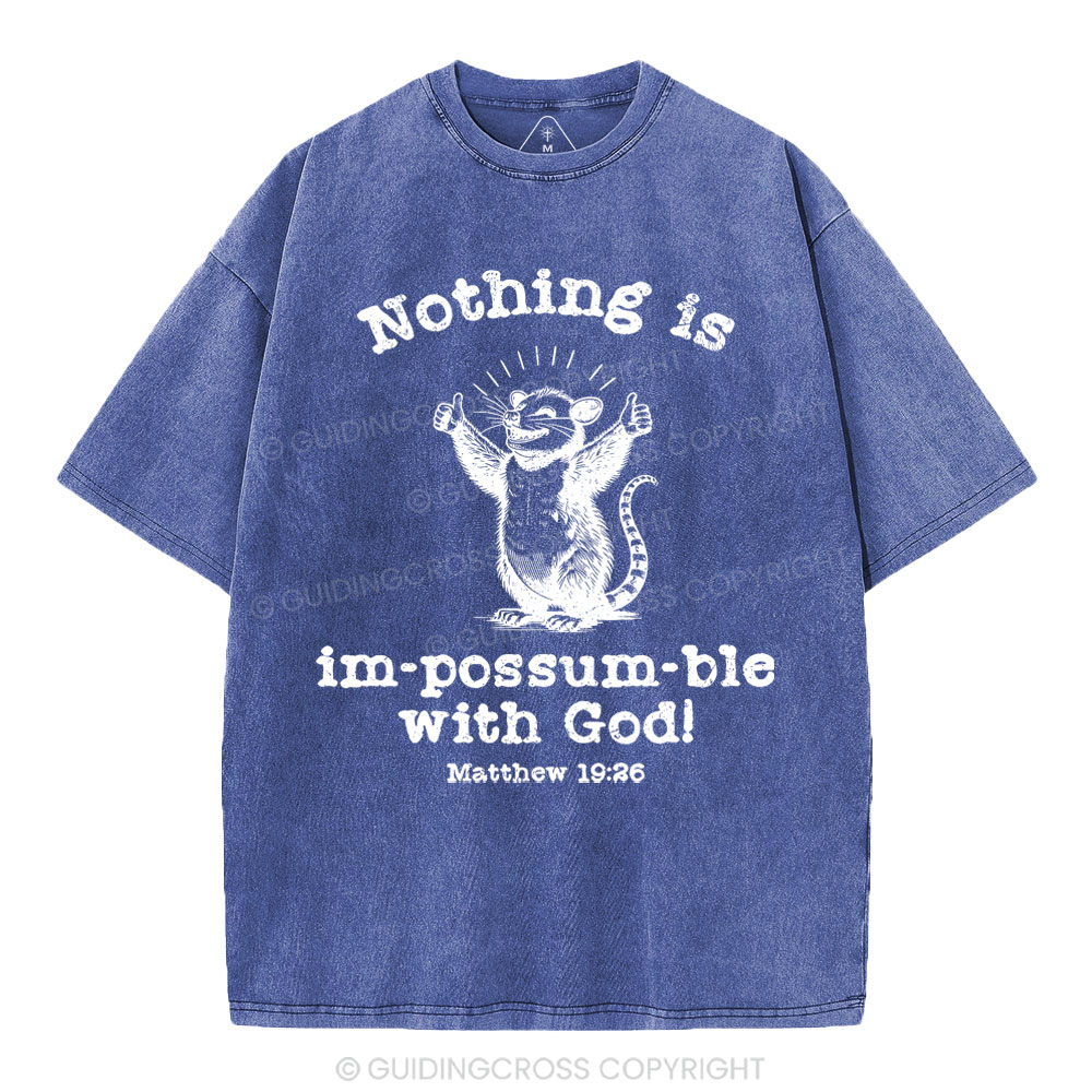 Nothing Is Impossible With God Christian Washed T-Shirt
