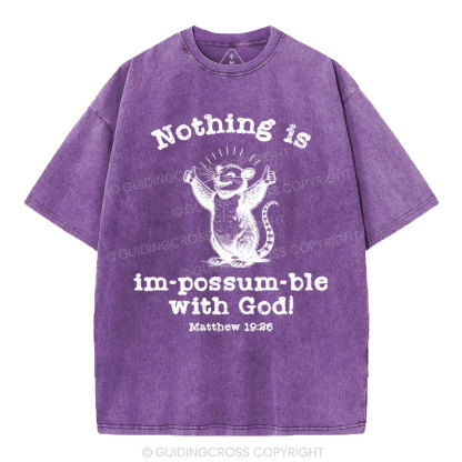 Nothing Is Impossible With God Christian Washed T-Shirt