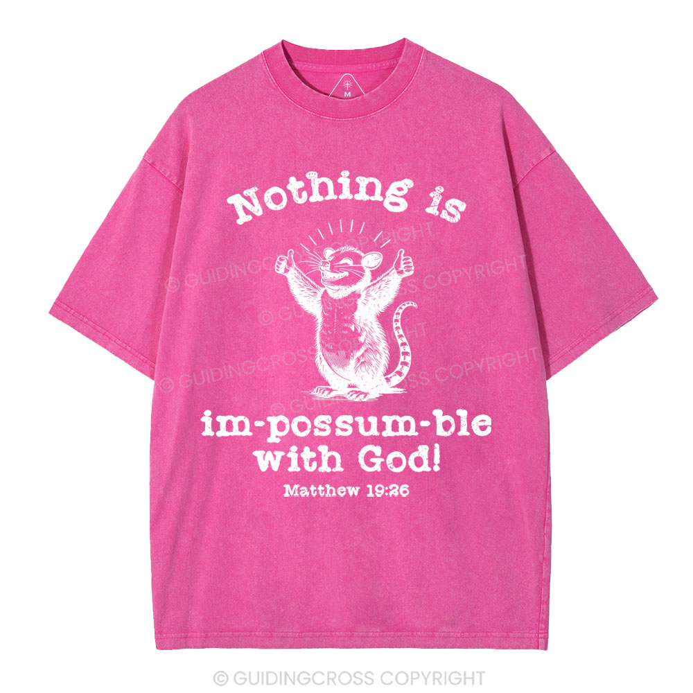 Nothing Is Impossible With God Christian Washed T-Shirt