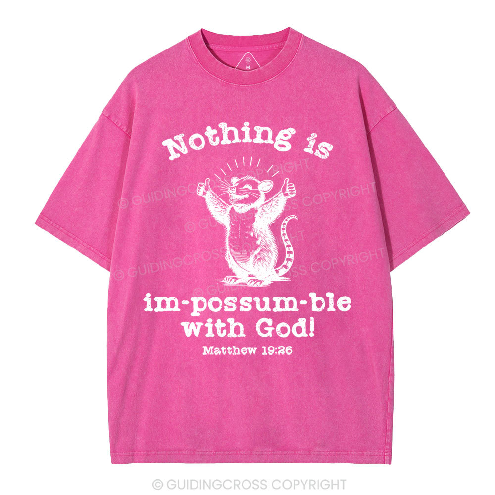 Nothing Is Impossible With God Christian Washed T-Shirt