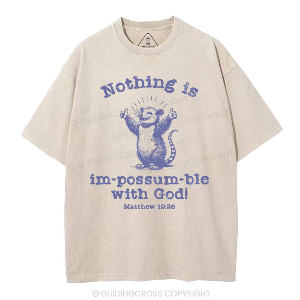 Nothing Is Impossible With God Christian Washed T-Shirt