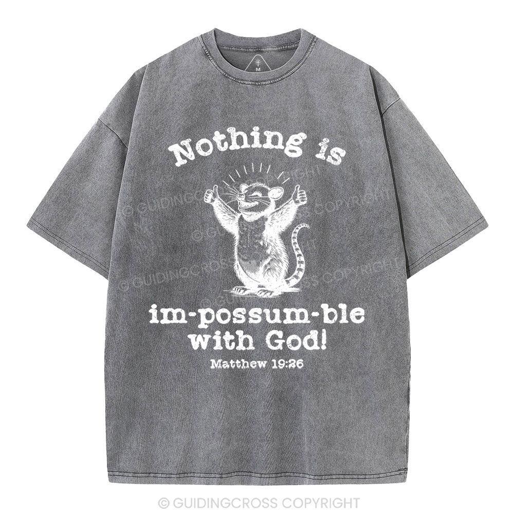 Nothing Is Impossible With God Christian Washed T-Shirt