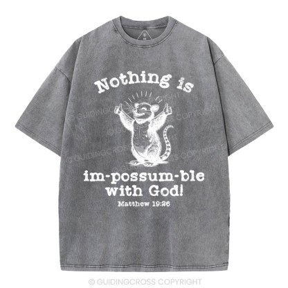Nothing Is Impossible With God Christian Washed T-Shirt