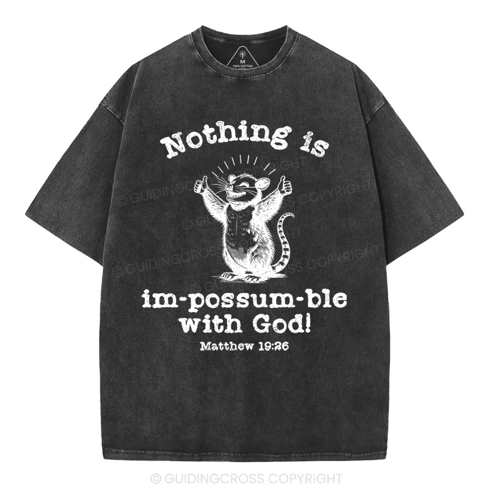 Nothing Is Impossible With God Christian Washed T-Shirt