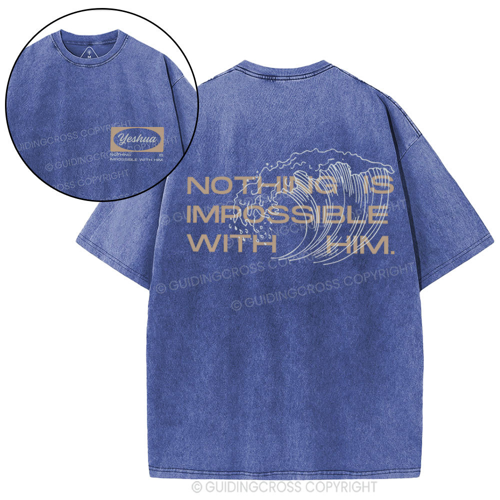Nothing Is Impossible With Him Christian Washed T-Shirt