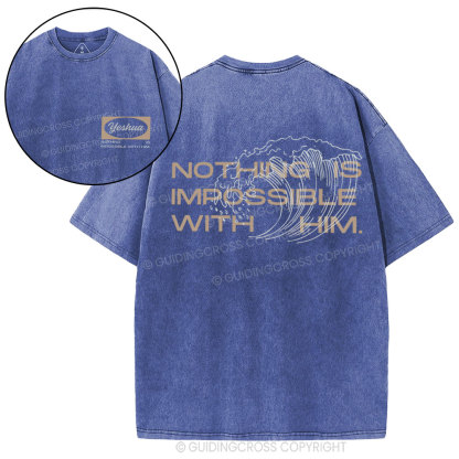 Nothing Is Impossible With Him Christian Washed T-Shirt