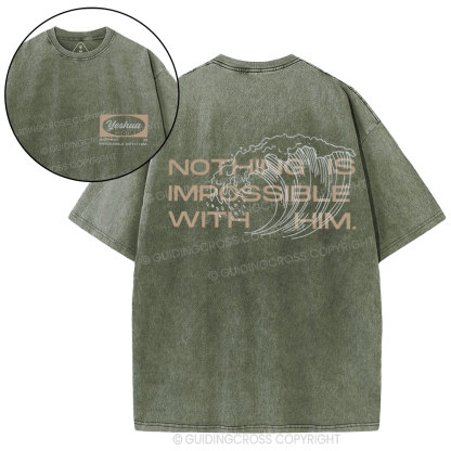 Nothing Is Impossible With Him Christian Washed T-Shirt