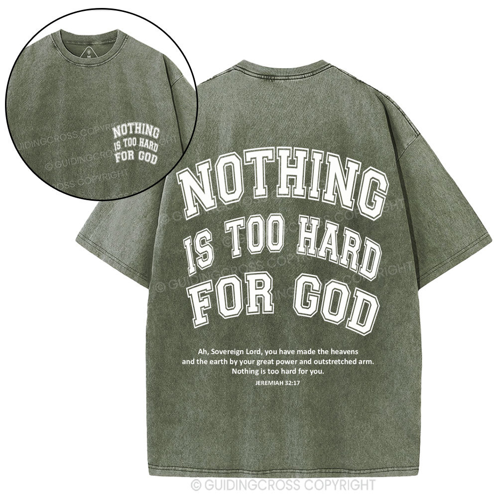 Nothing Is Too Hard For God Christian Washed T-Shirt