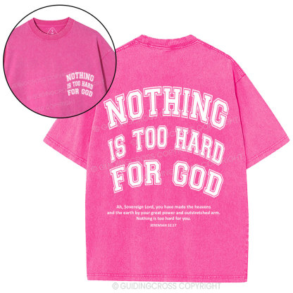 Nothing Is Too Hard For God Christian Washed T-Shirt