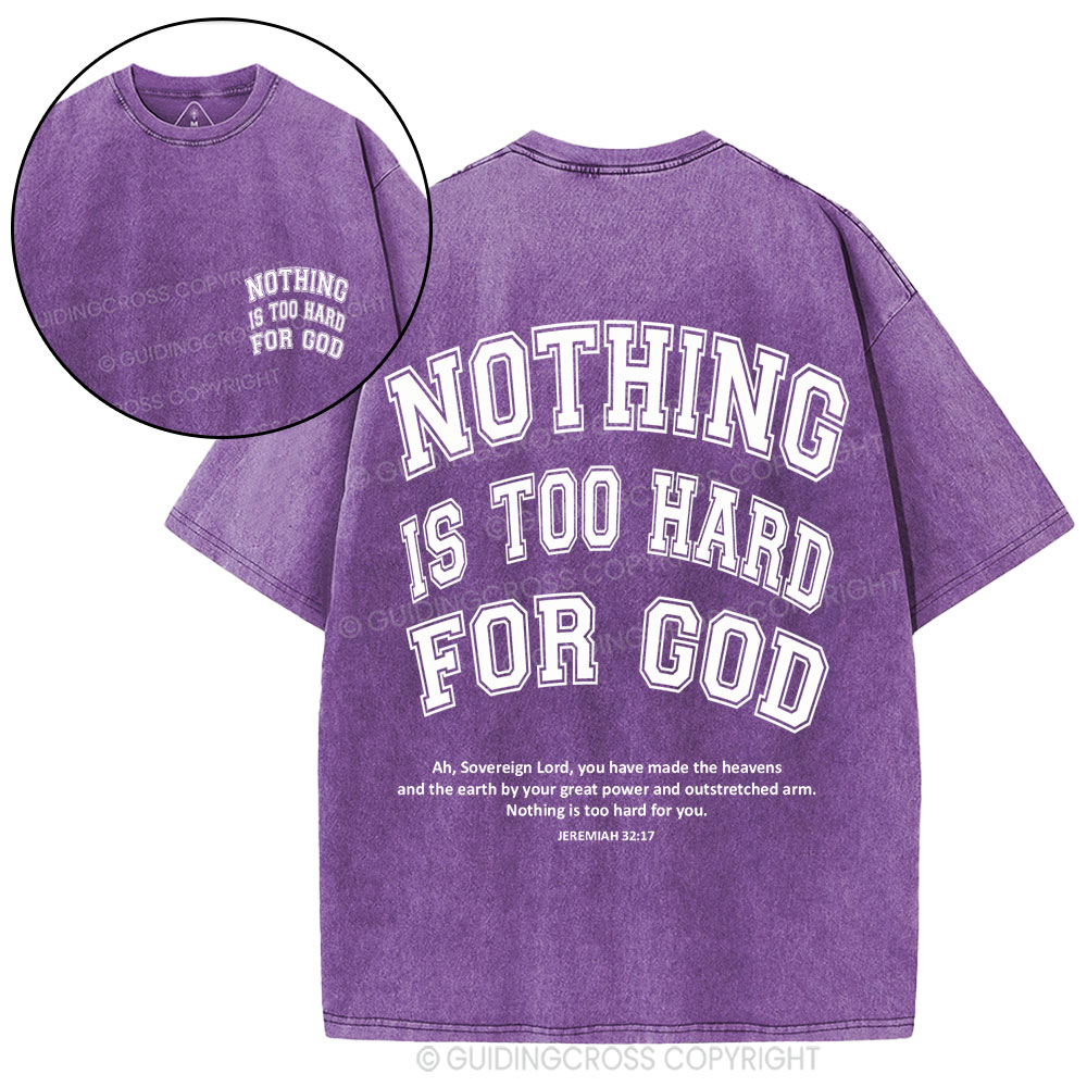 Nothing Is Too Hard For God Christian Washed T-Shirt