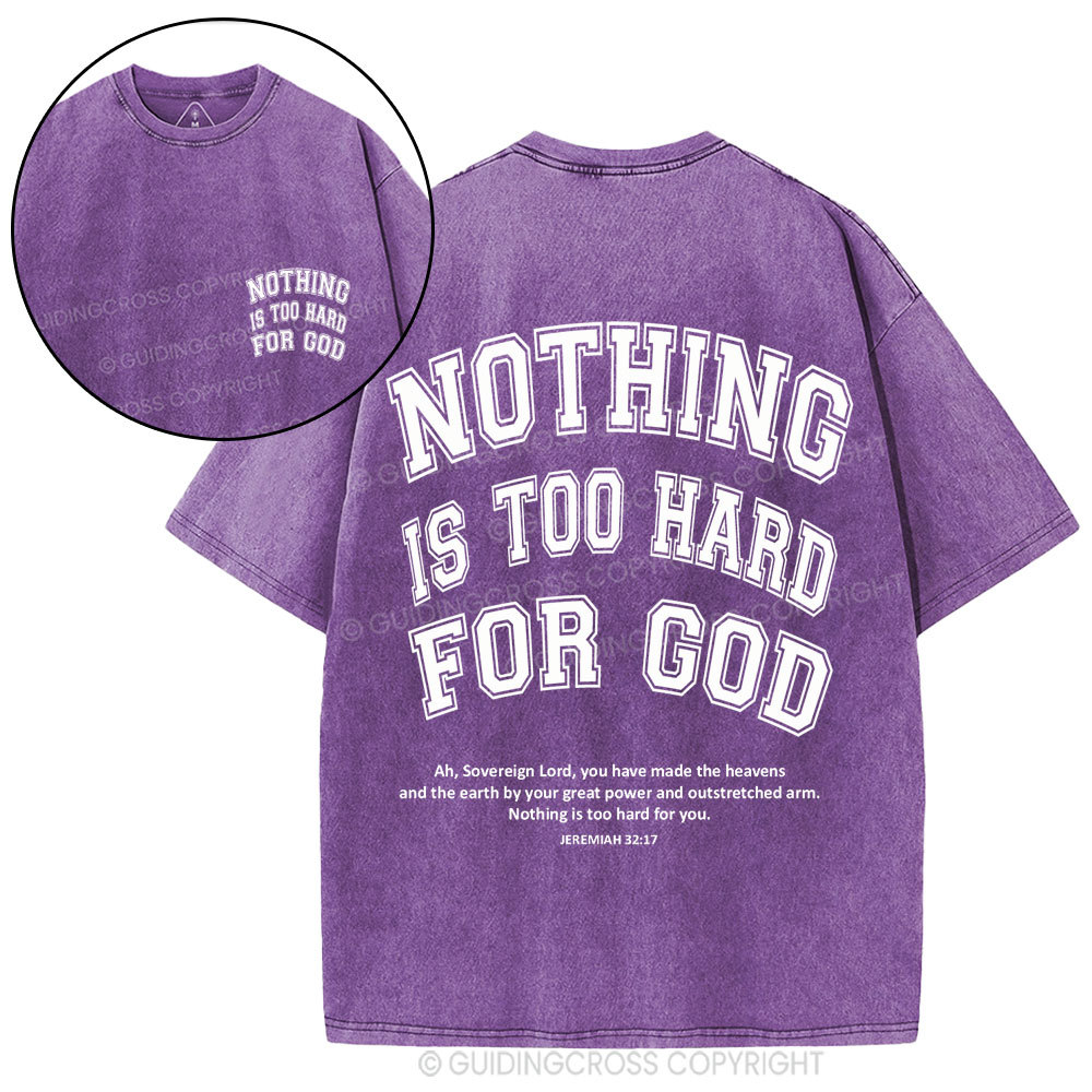 Nothing Is Too Hard For God Christian Washed T-Shirt
