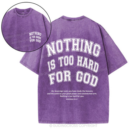 Nothing Is Too Hard For God Christian Washed T-Shirt