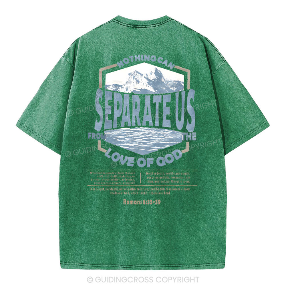 Nothing Separateus From The Love Of God Christian Washed T-Shirt