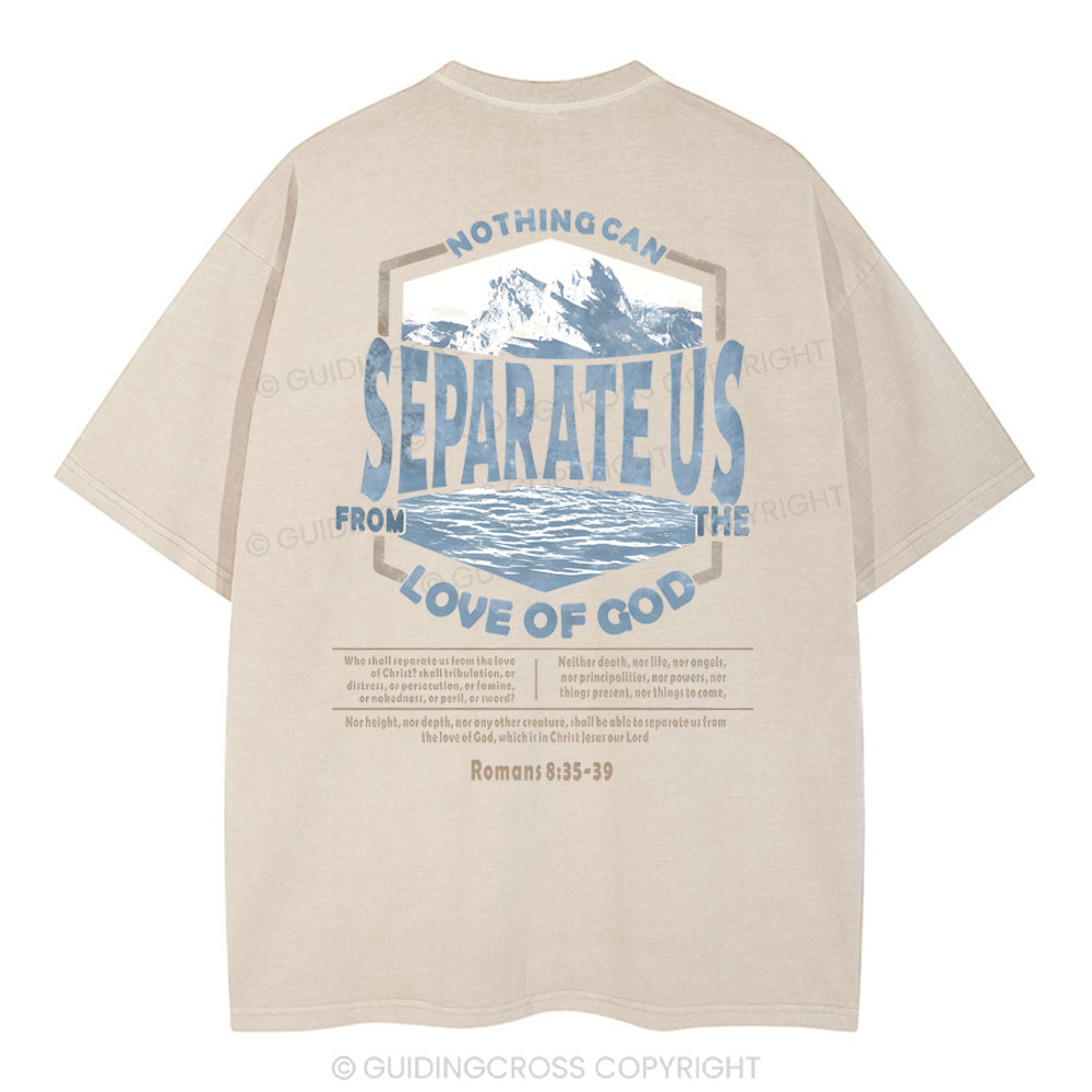 Nothing Separateus From The Love Of God Christian Washed T-Shirt