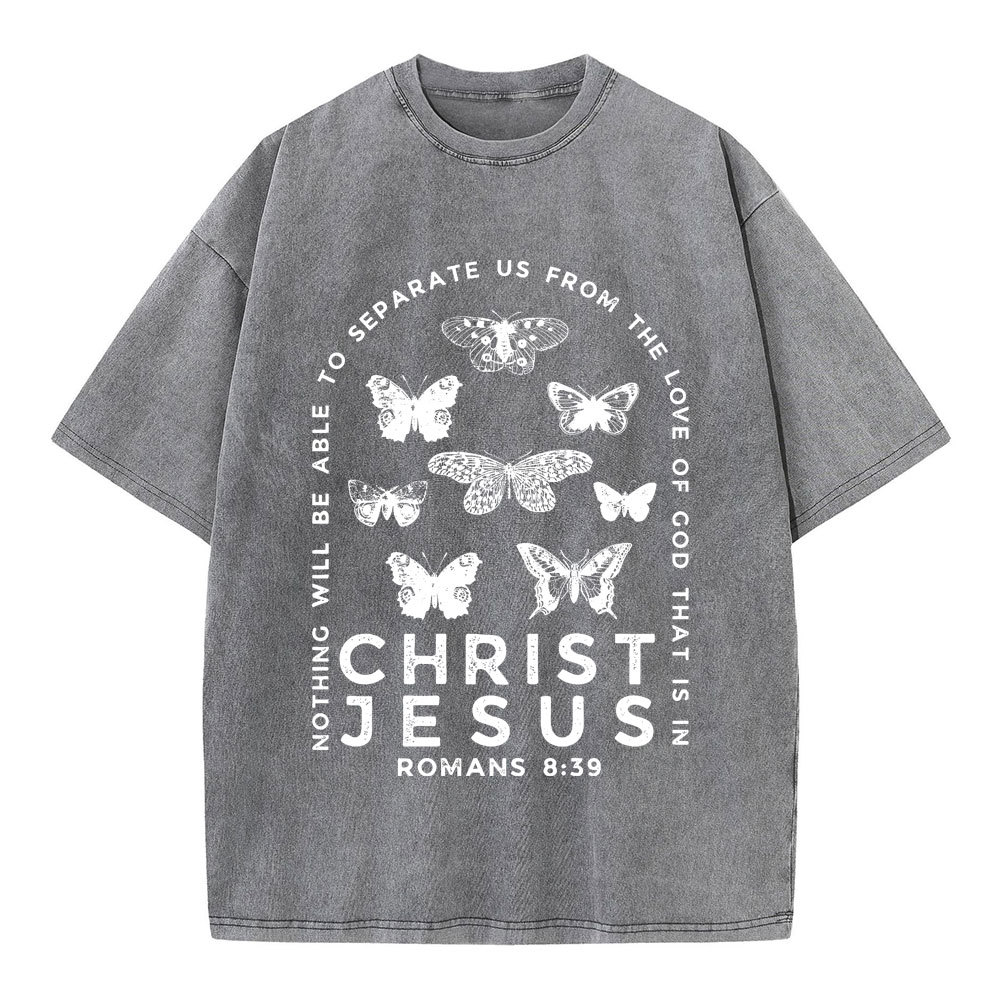 Nothing Will Be Able To Separate Us From The Love Of God Christian Washed T-Shirt