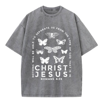 Nothing Will Be Able To Separate Us From The Love Of God Christian Washed T-Shirt
