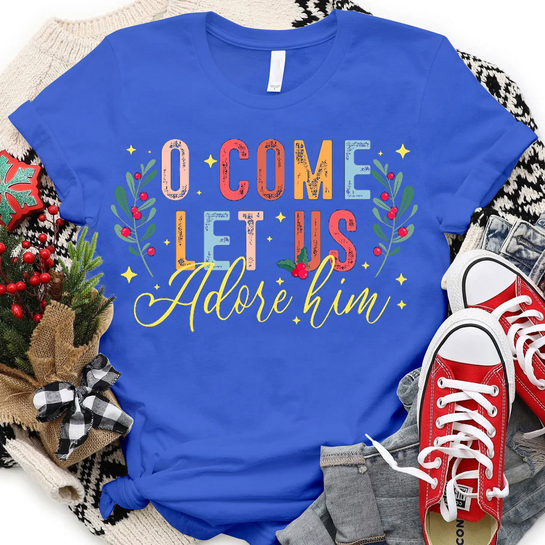 O Come Let Adore Him Christian Christmas T-Shirt