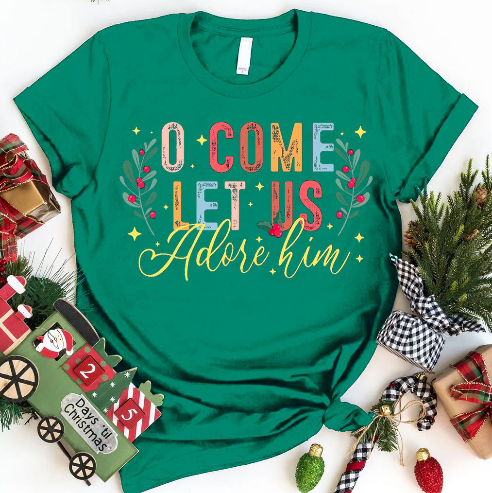 O Come Let Adore Him Christian Christmas T-Shirt
