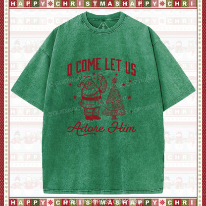 O Come Let Us Adore Him Chrisitian Christmas Washed T-Shirt
