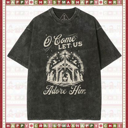 O Come Let Us Adore Him Chrisitian Christmas Washed T-Shirt