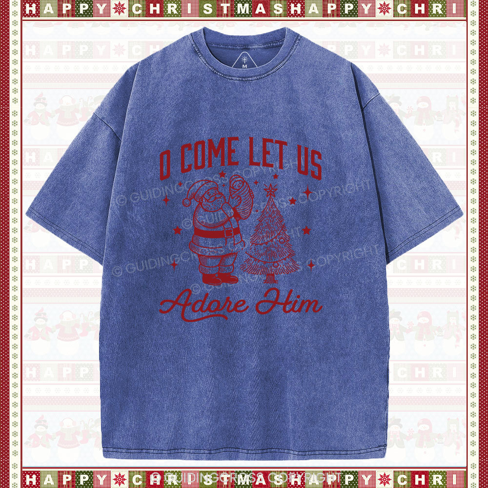 O Come Let Us Adore Him Chrisitian Christmas Washed T-Shirt