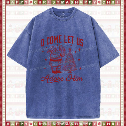 O Come Let Us Adore Him Chrisitian Christmas Washed T-Shirt