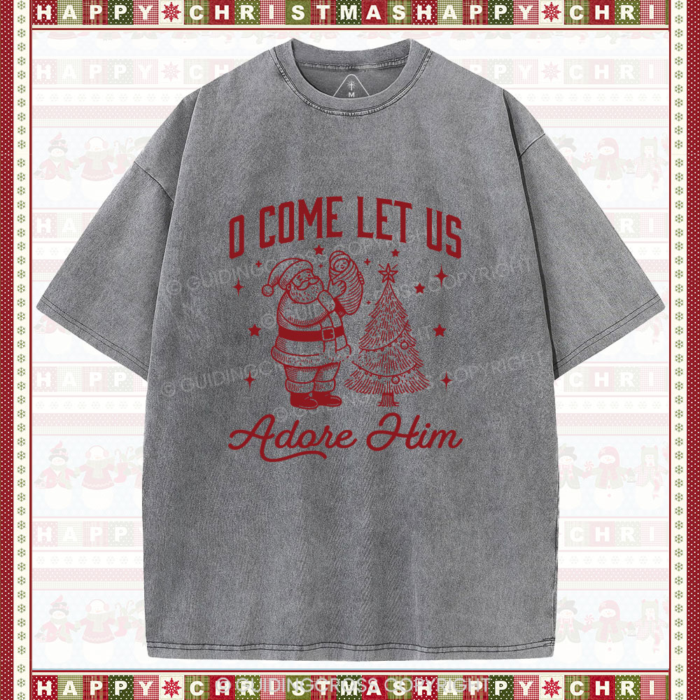 O Come Let Us Adore Him Chrisitian Christmas Washed T-Shirt