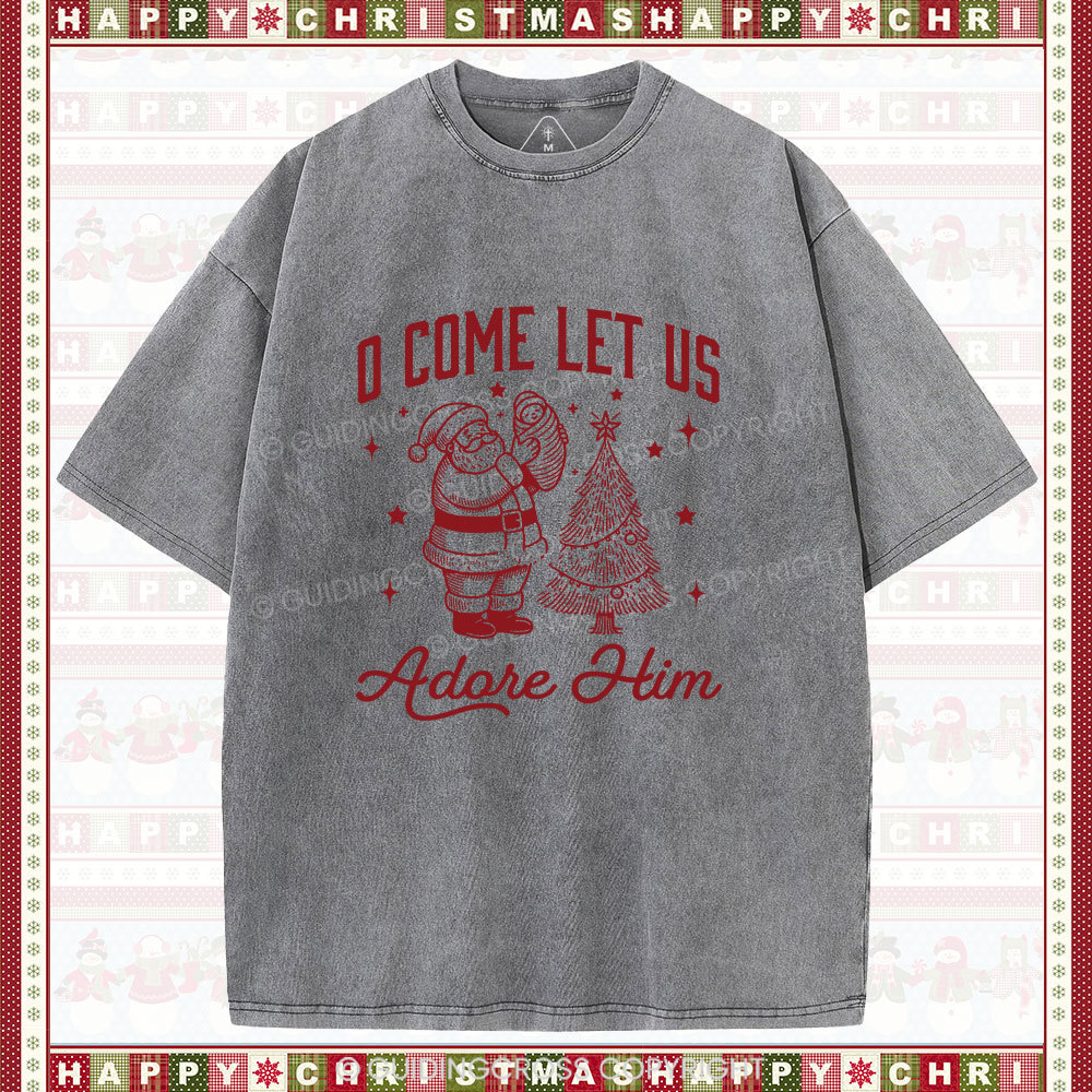 O Come Let Us Adore Him Chrisitian Christmas Washed T-Shirt