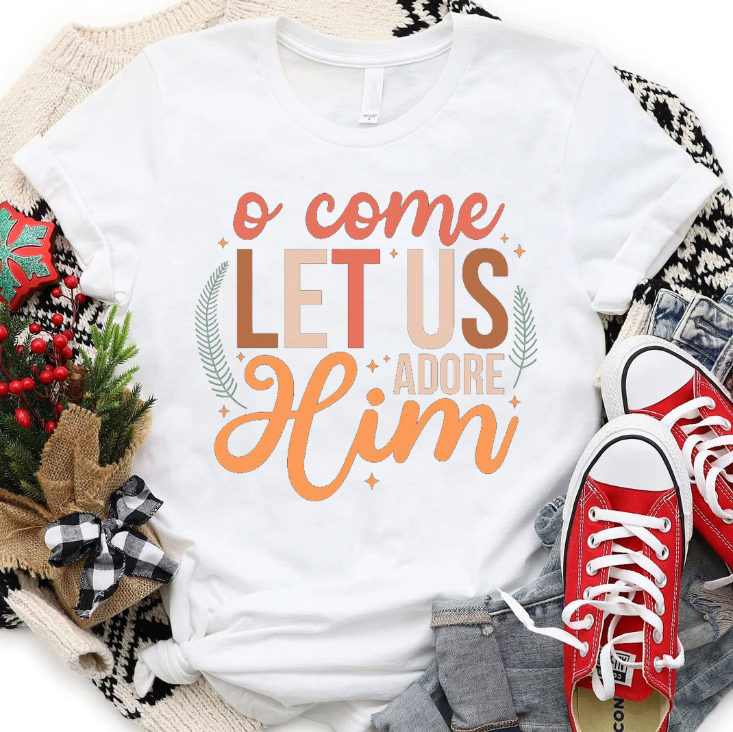 O Come Let Us Adore Him Christian Christmas T-Shirt