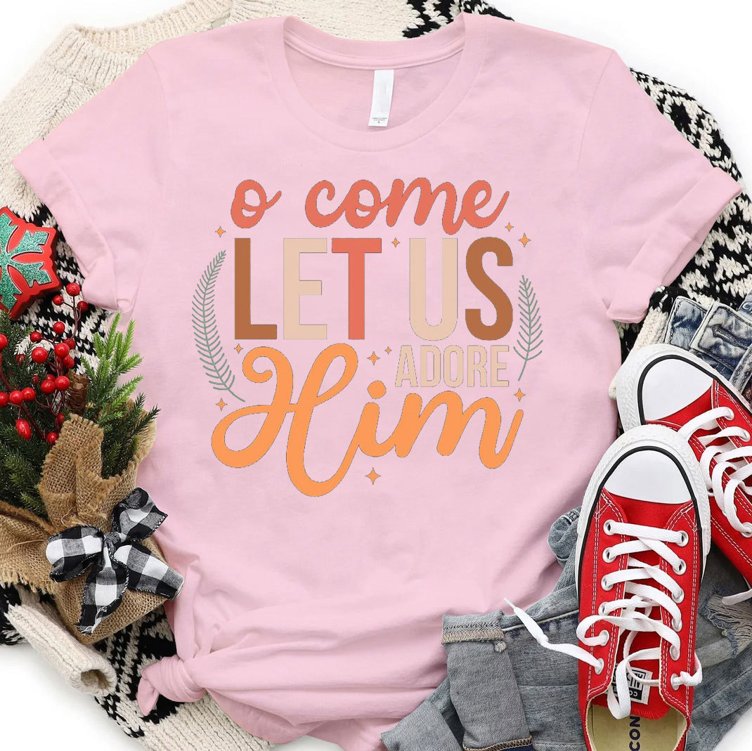 O Come Let Us Adore Him Christian Christmas T-Shirt