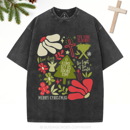 O Come Let Us Adore Him Christian Christmas Washed T-Shirt