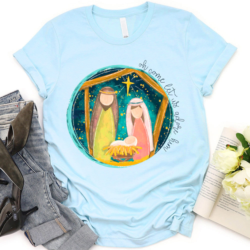 O Come Let Us Adore Him Christian T-Shirt