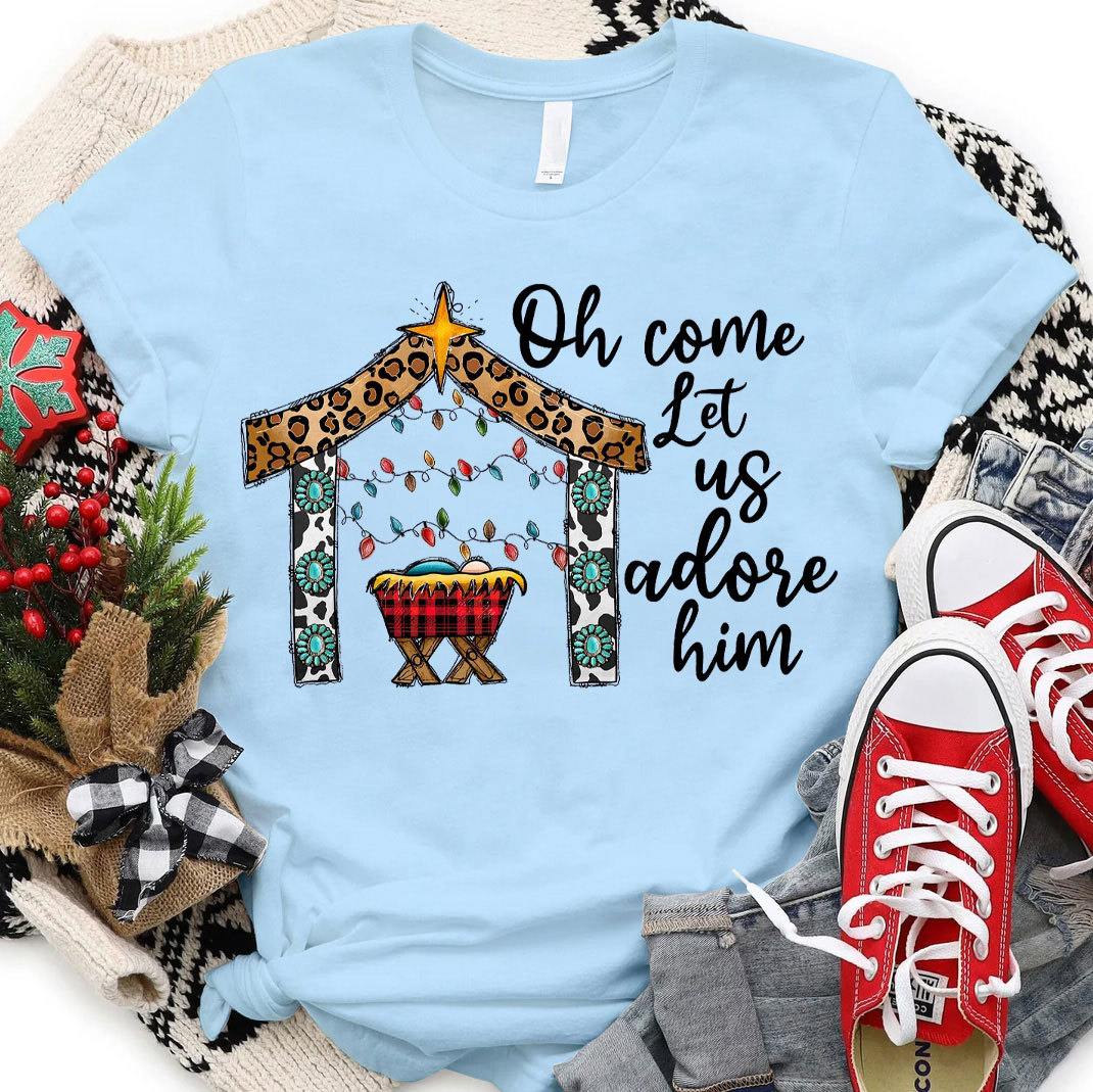 O Come Let Us Adore Him Christian T-Shirt