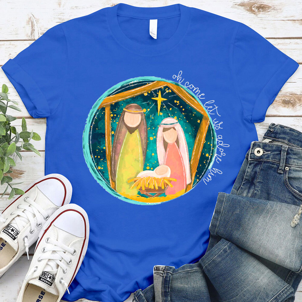 O Come Let Us Adore Him Christian T-Shirt