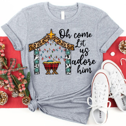 O Come Let Us Adore Him Christian T-Shirt
