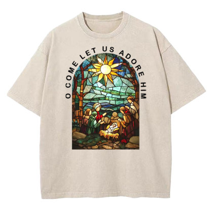 O Come Let Us Adore Him Christian Washed T-shirt