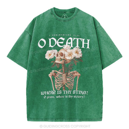 O Death Where Is Thy Sting Christian Washed T-Shirt