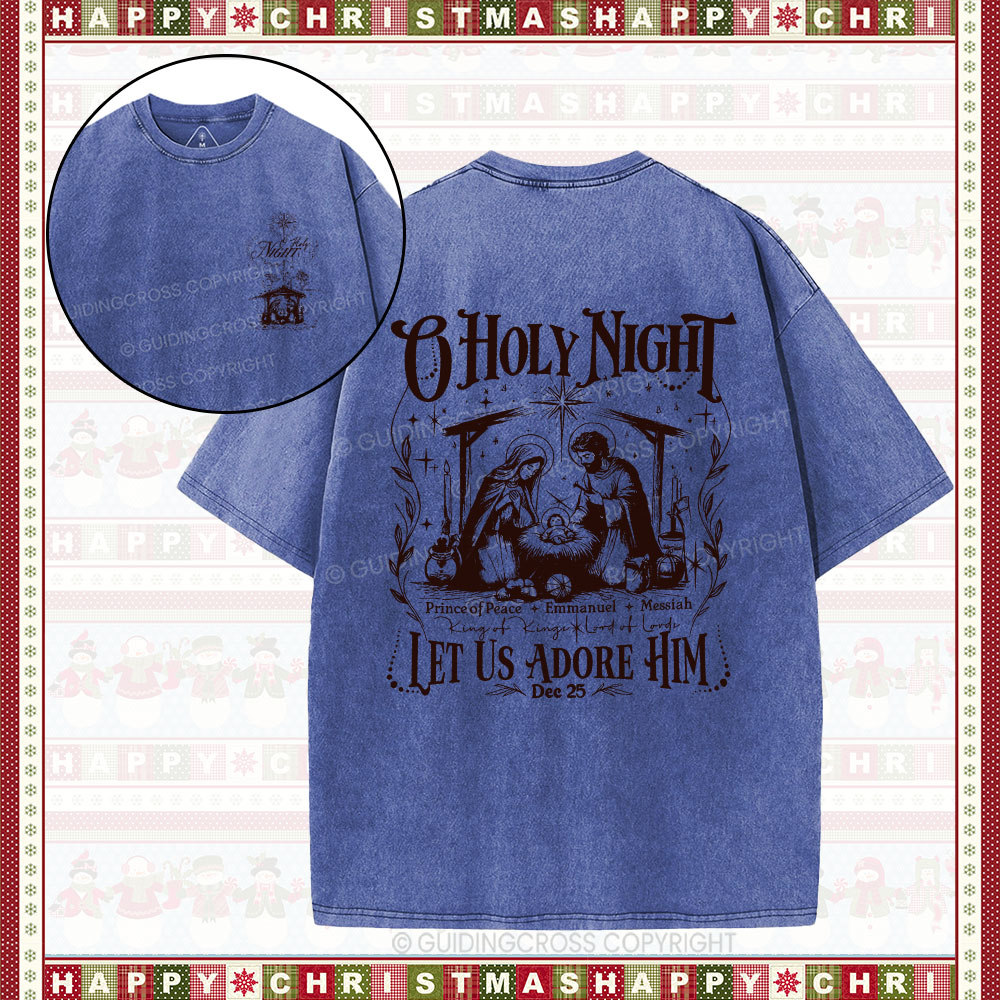 O Holy Night Let Us Adore Him Christian Christmas Washed T-Shirt 