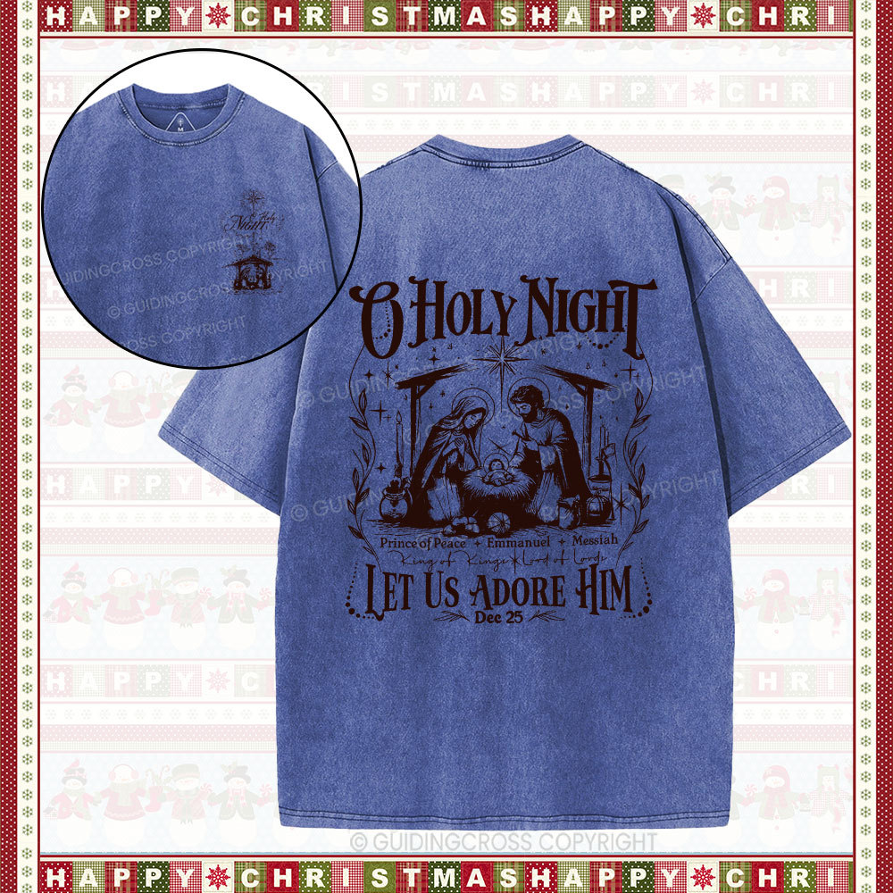O Holy Night Let Us Adore Him Christian Christmas Washed T-Shirt 