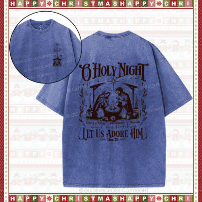 O Holy Night Let Us Adore Him Christian Christmas Washed T-Shirt 