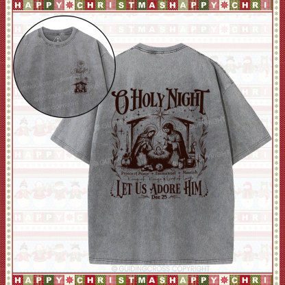 O Holy Night Let Us Adore Him Christian Christmas Washed T-Shirt 