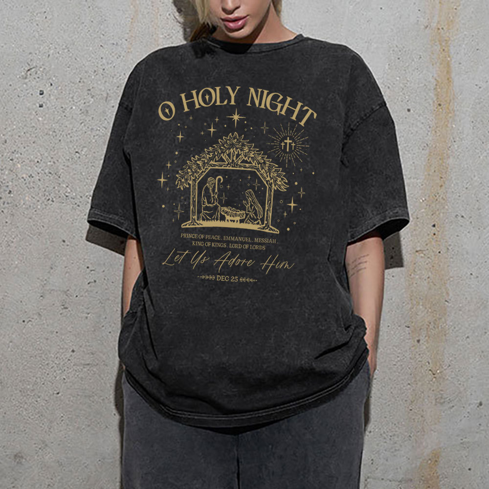 O Holy Night Let  Us Adore Him Christmas Christian Washed T-Shirt