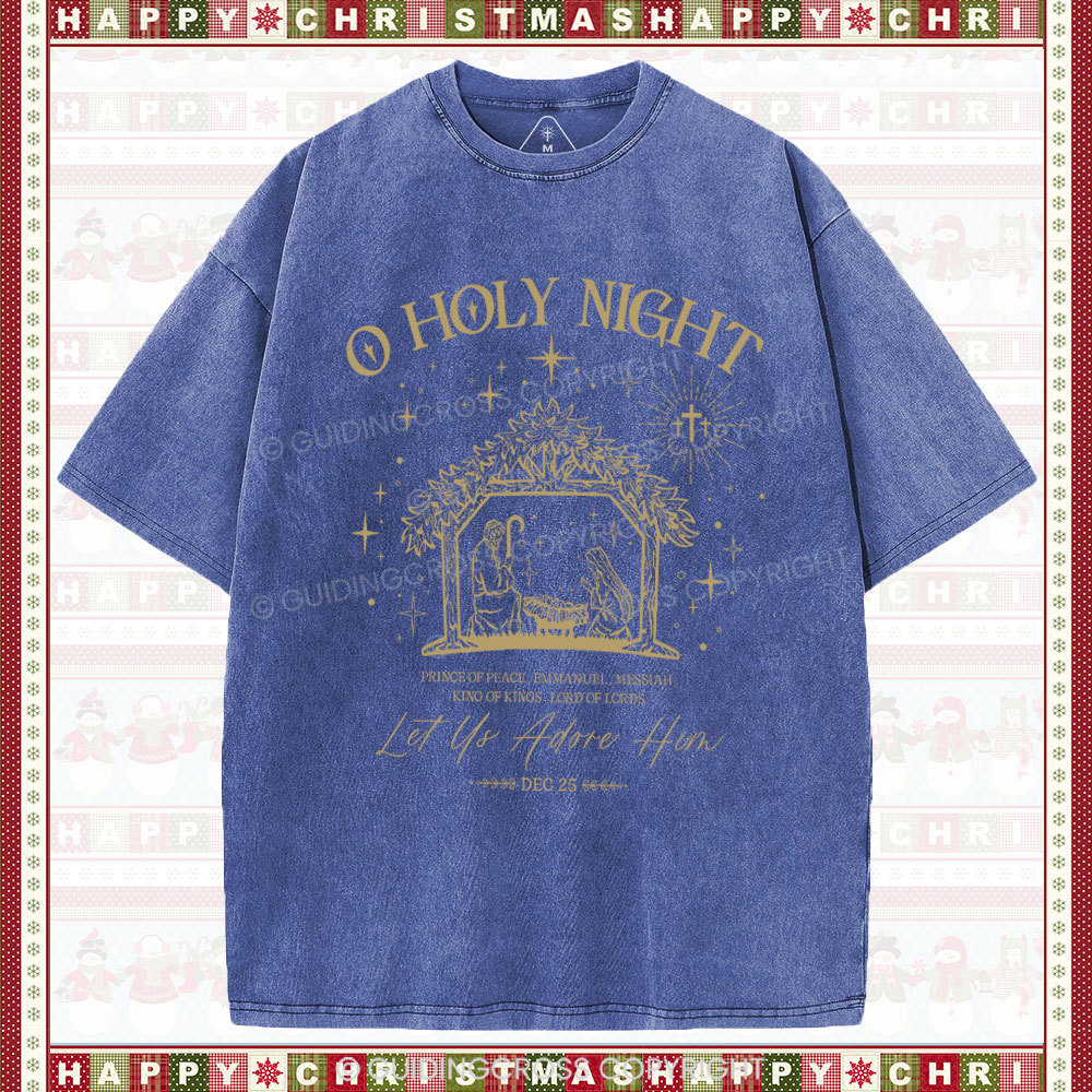 O Holy Night Let  Us Adore Him Christmas Christian Washed T-Shirt