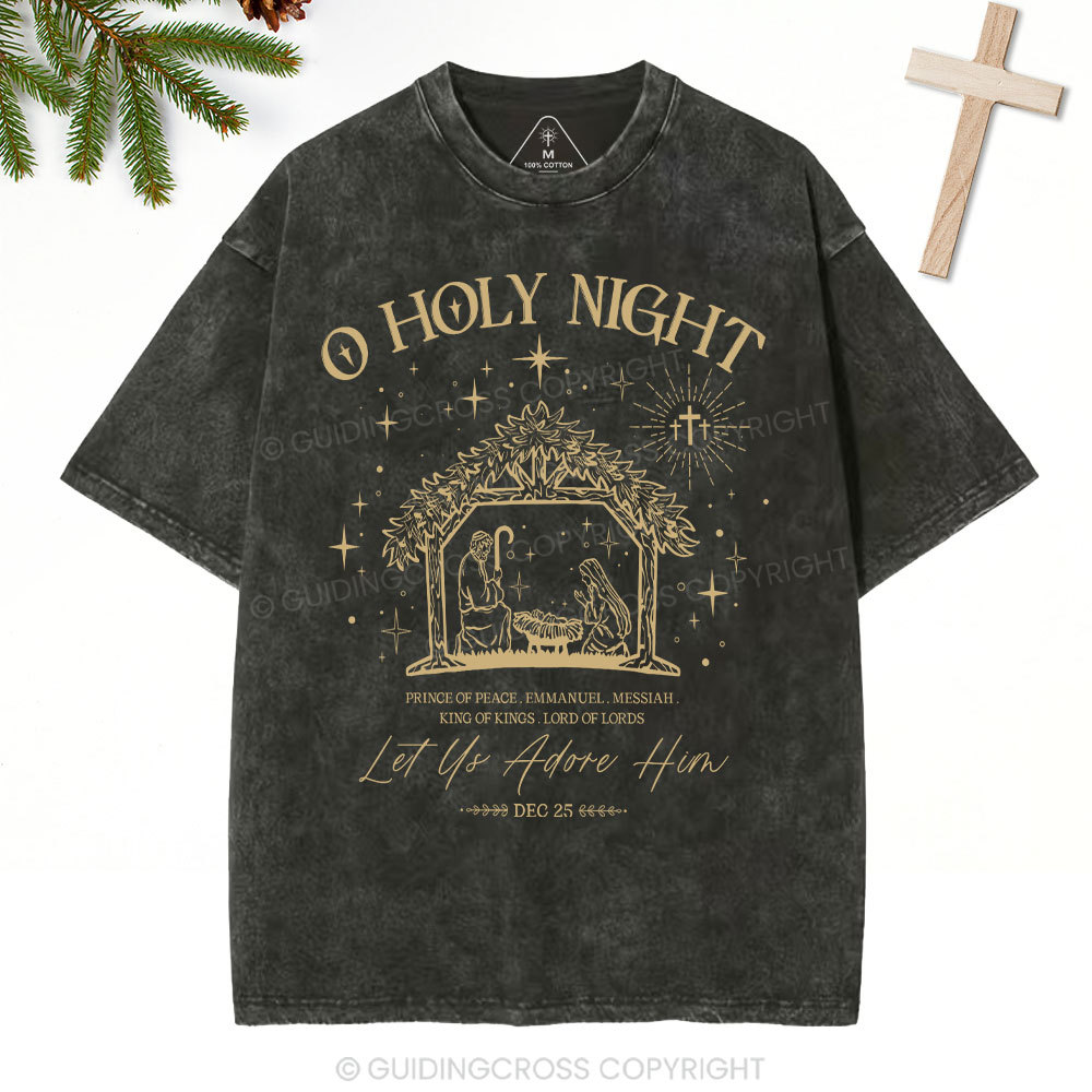 O Holy Night Let  Us Adore Him Christmas Christian Washed T-Shirt