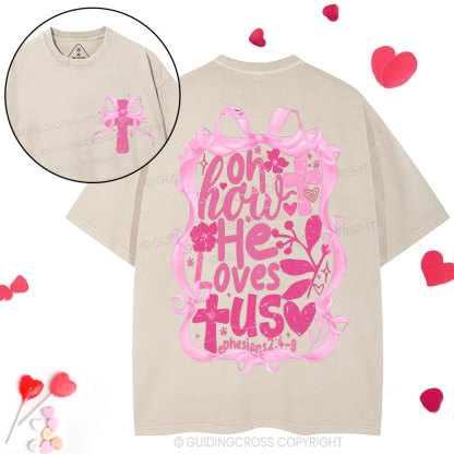 OH How He Loves Us Christian Washed T-Shirt