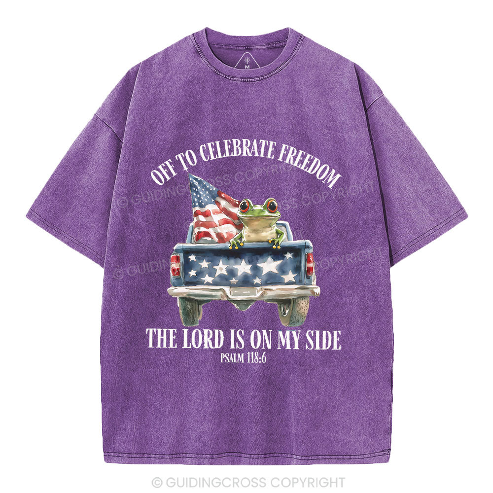 Off To Celebrate Freedom The Lord Christian Washed T-Shirt