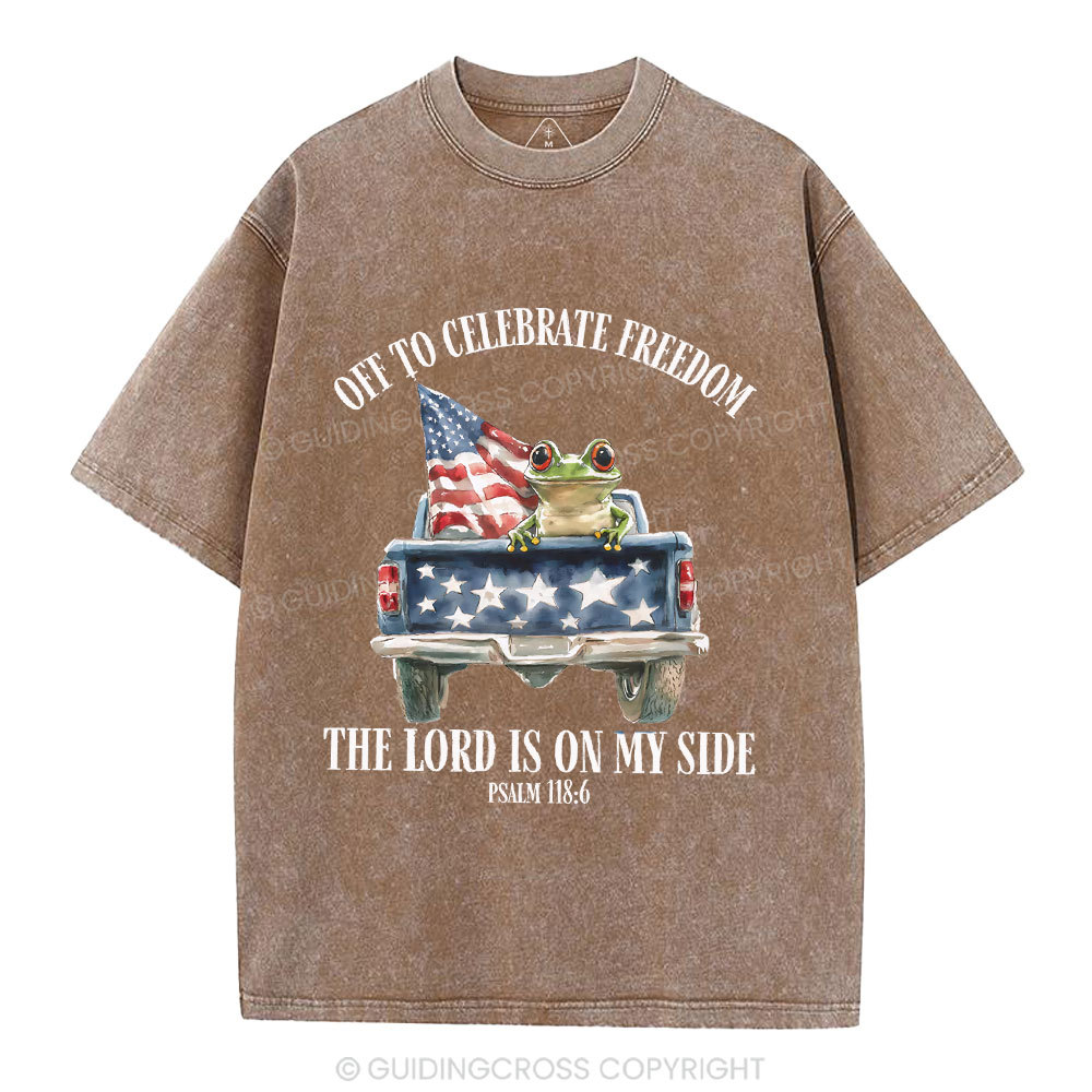 Off To Celebrate Freedom The Lord Christian Washed T-Shirt