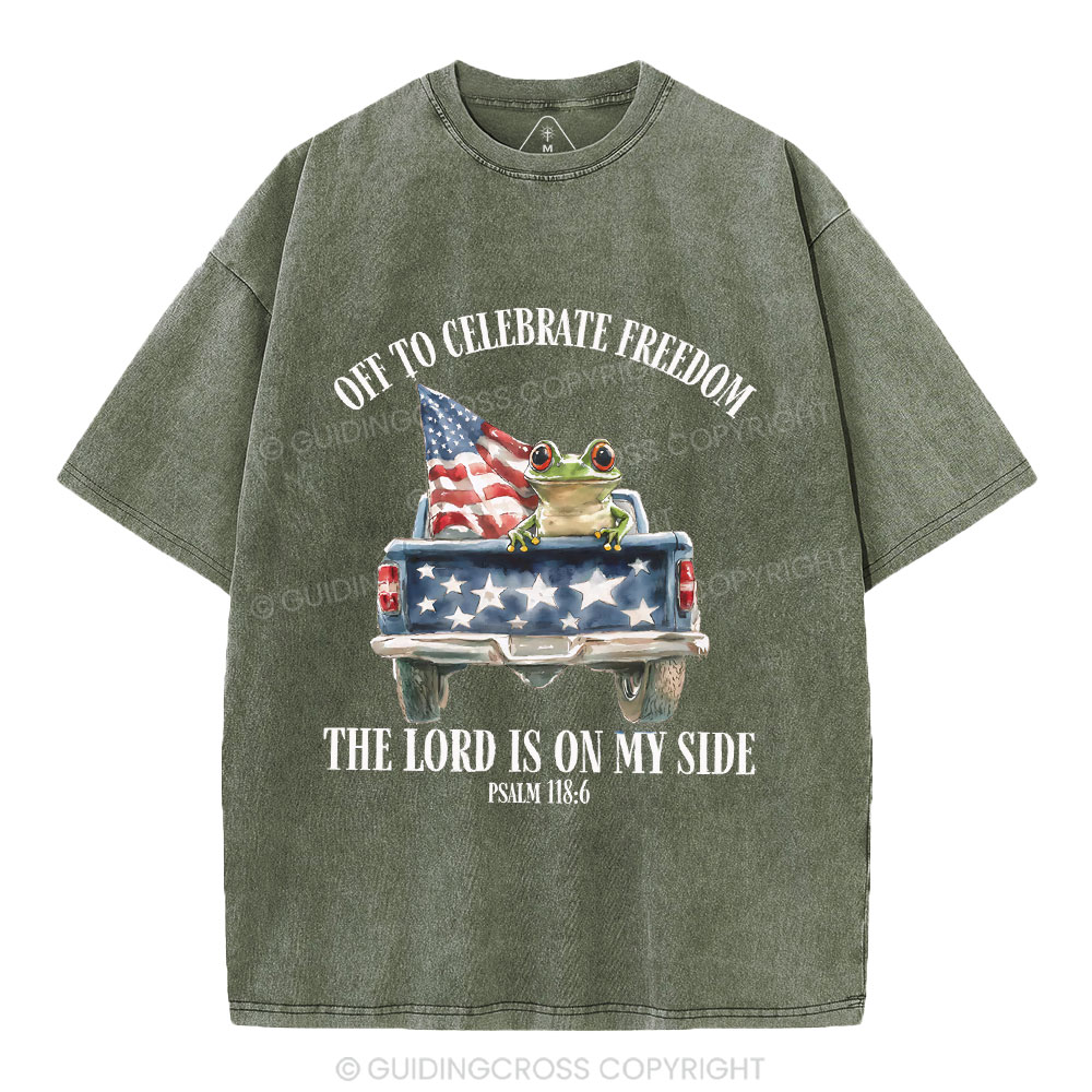 Off To Celebrate Freedom The Lord Christian Washed T-Shirt