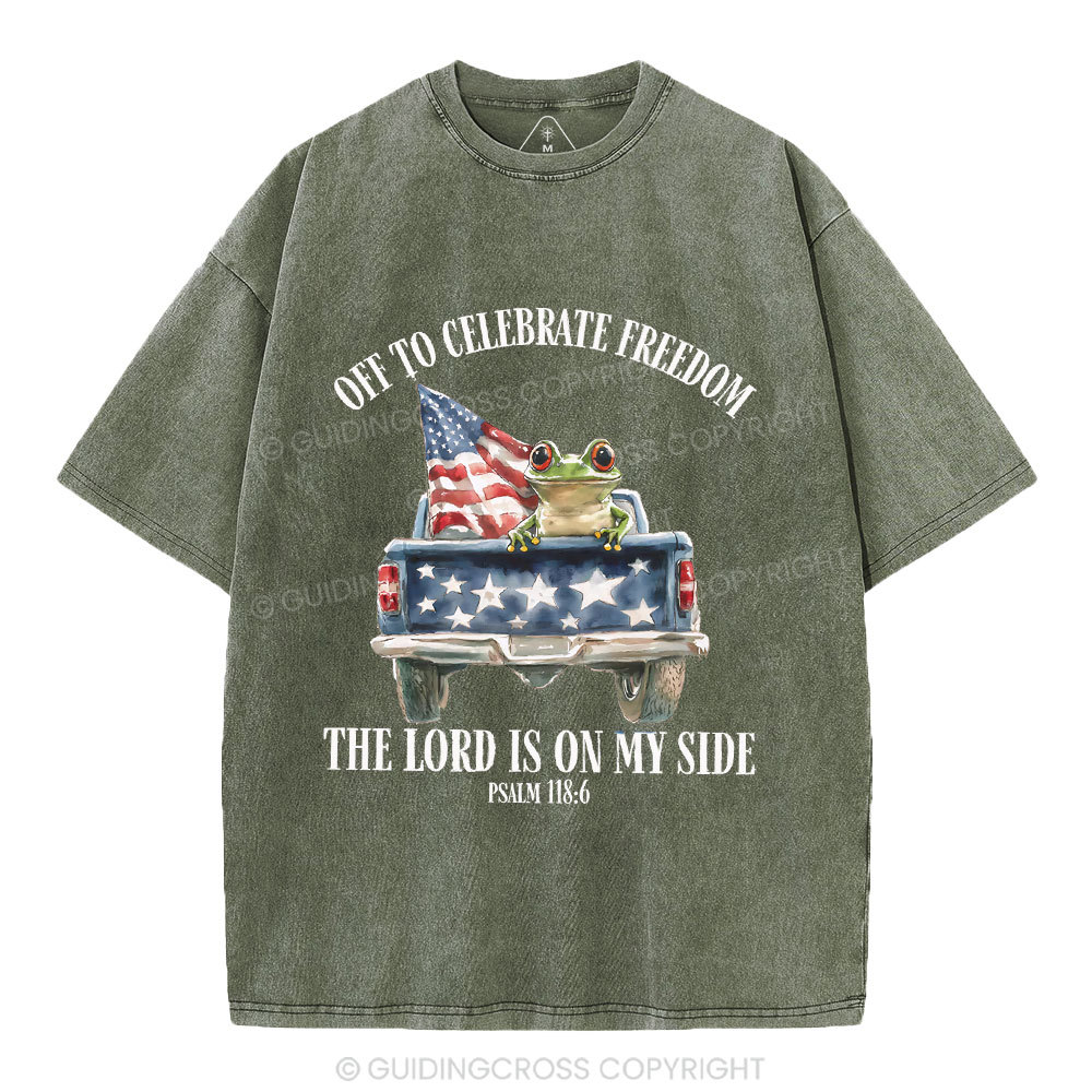Off To Celebrate Freedom The Lord Christian Washed T-Shirt